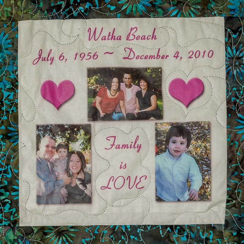 Quilt square for Watha Beach with photos of Watha with family and text reading: Family is love.