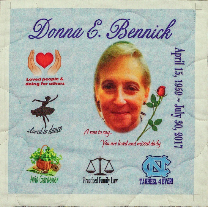 Quilt square for Donna Bennick with a photo of Donna and patches with text reading: Loved people & doing for others, loved to dance, avid gardener, practiced family law, tarheel 4 ever.
