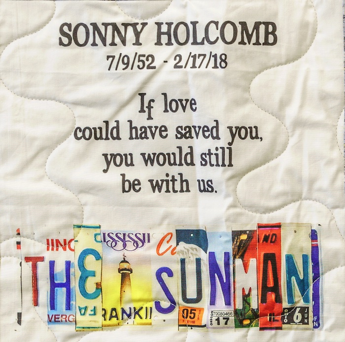 Quilt square for Lawrence Holocomb with text reading: If love could have saved you, you would still be with us. The sunman.