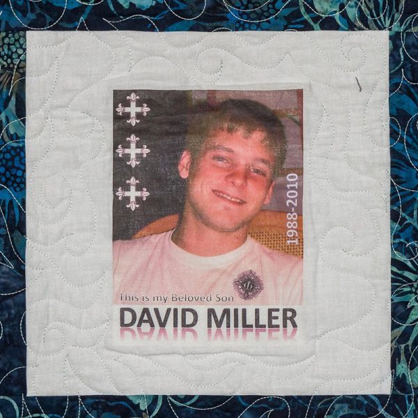 Quilt square for David Miller with a photo of David Miller and text reading: this is my beloved son.
