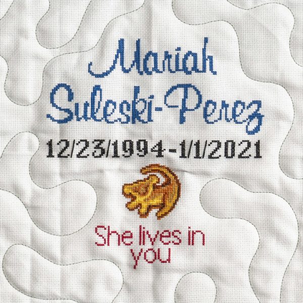 Quilt Square for Mariah Suleski-Perez with text reading: She lives in you and a picture of a young lion