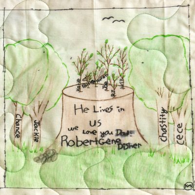 Quilt Square for Robert Disher with text reading: He lives in us we love you dad.