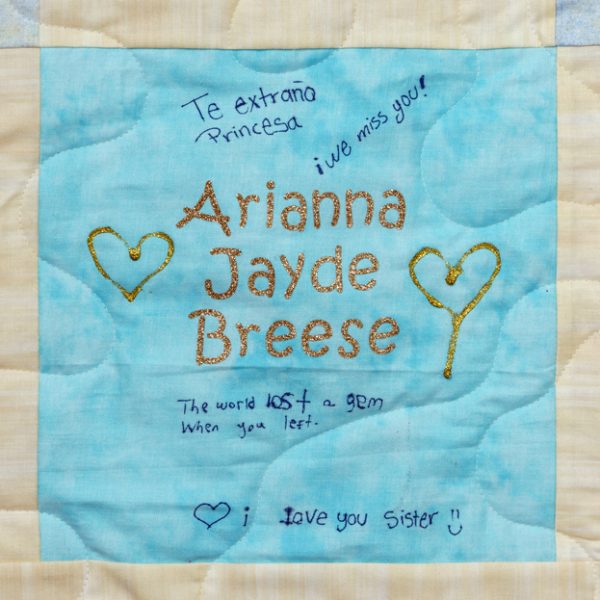 Quilt square for Arianna Breese with text reading: Te extrano Princesa. We miss you! The world lost a gem when you left. I love you sister.