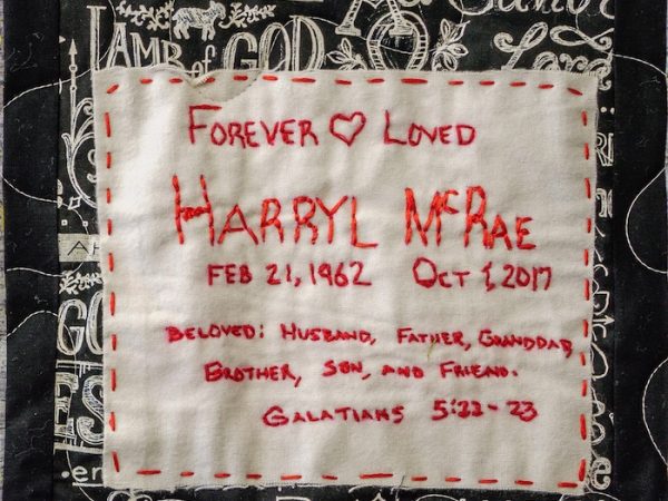 Quilt square for Harryl McRae with text reading: Forever Loved, Beloved: Husband, Father, Granddad, Brother, Son, and Friend. Galatians 5:11 - 23