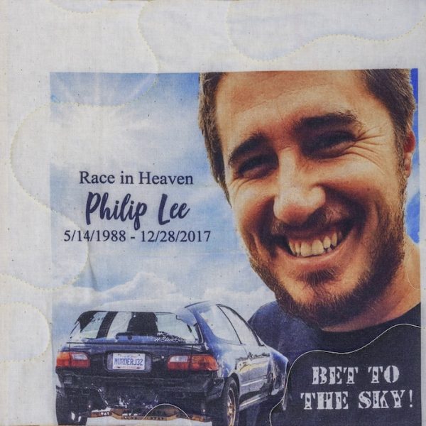 Quilt square for Philip Lee with a photo of Philip and a modified car. Text reading: Race in Heaven, Bet to the Sky